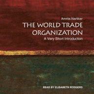 The World Trade Organization: A Very Short Introduction