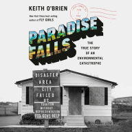 Paradise Falls: The True Story of an Environmental Catastrophe