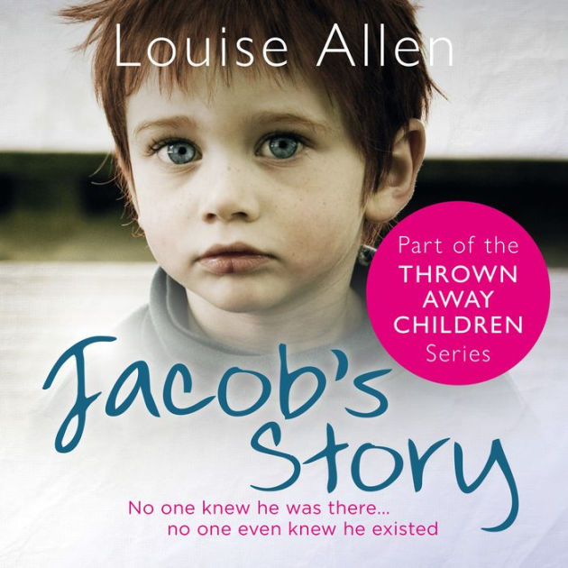 Jacob's Story Thrown Away Children Book 4 by Louise Allen, Stewart