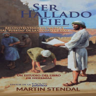 Ser Hallado Fiel