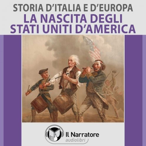 Storia D'Italia E D'Europa - Vol. 53 - La Nascita Degli Stati Uniti D ...