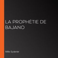 La Prophétie de Bajano