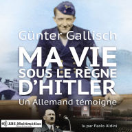 Ma vie sous le règne d'Hitler: Un Allemand témoigne