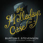 The Holladay Case: A Tale