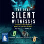 The Real Silent Witnesses