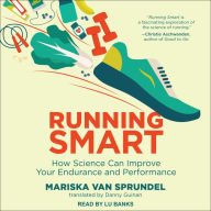 Running Smart: How Science Can Improve Your Endurance and Performance
