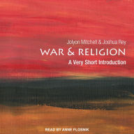 War and Religion: A Very Short Introduction