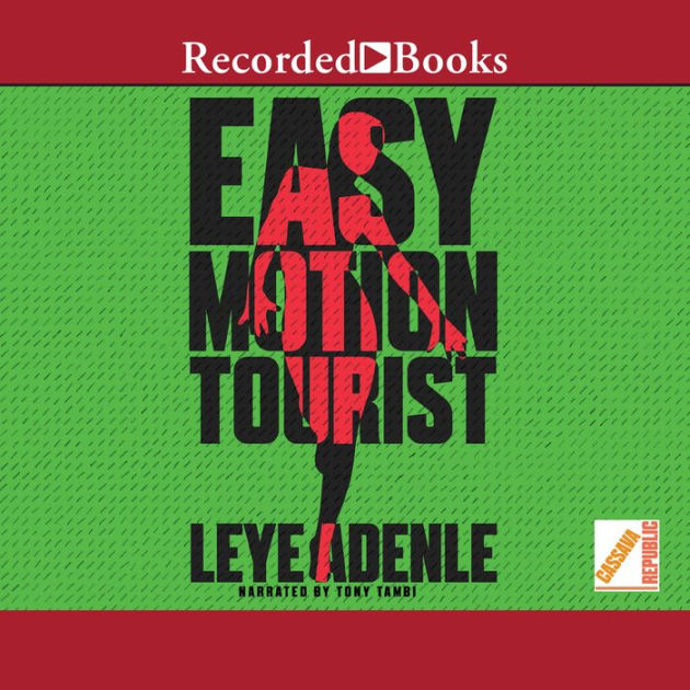 easy-motion-tourist-by-leye-adenle-paperback-barnes-noble