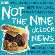 Not the Nine O'Clock News: The Collected Comedy Albums