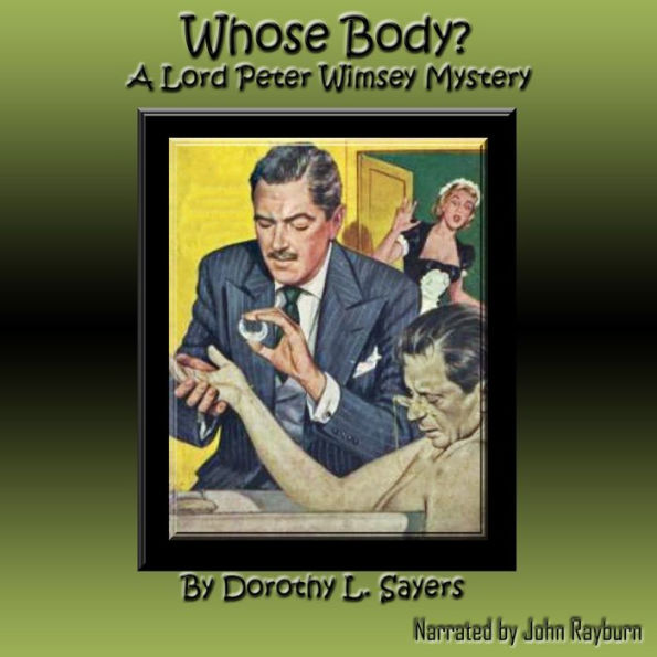 Whose Body: A Lord Peter Wimsey Mystery