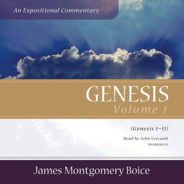 Genesis: An Expositional Commentary, Vol. 1: Genesis 1-11 By James ...