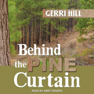 Behind the Pine Curtain