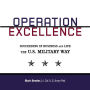 Operation Excellence: Succeeding in Business and Life -- the U.S. Military Way