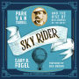 Sky Rider: Park Van Tassel and the Rise of Ballooning in the West