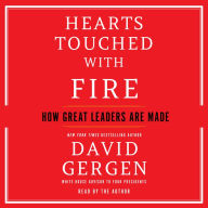 Hearts Touched with Fire: How Great Leaders Are Made