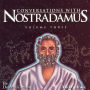 Conversations with Nostradamus: His Prophecies Explained, Volume 3