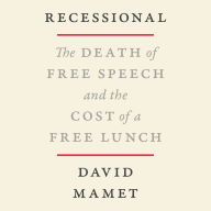 Recessional: The Death of Free Speech and the Cost of a Free Lunch