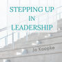 Stepping Up In Leadership: Reflections from the journey