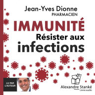 Immunités: Résister aux infections