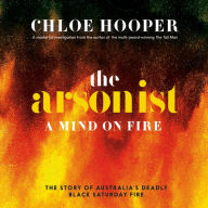 The Arsonist: A Mind on Fire