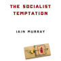 The Socialist Temptation