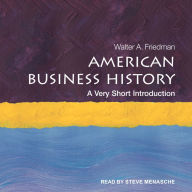 American Business History: A Very Short Introduction