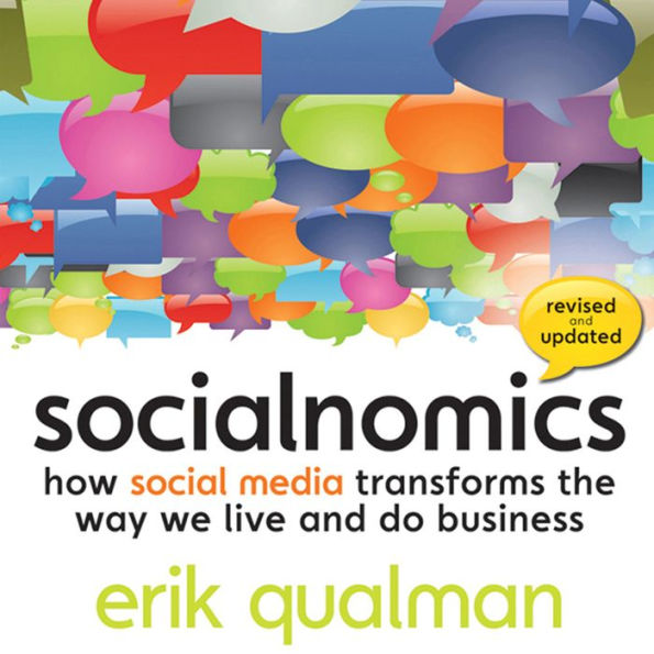 Socialnomics: How Social Media Transforms the Way We Live and Do Business