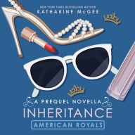 Inheritance (American Royals Prequel Novella)