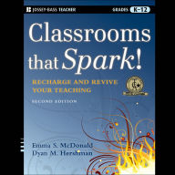 Classrooms that Spark!: Recharge and Revive Your Teaching