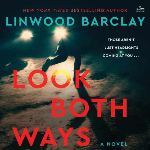 Look Both Ways: A Novel