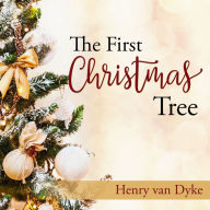 The First Christmas Tree: A Story of the Forest