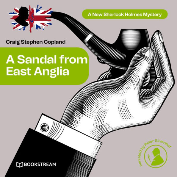 Sandal from East Anglia, A - A New Sherlock Holmes Mystery, Episode 3 (Unabridged)