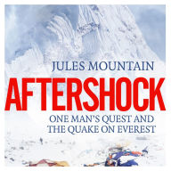 Aftershock - One man's quest and the quake on Everest (Unabridged)