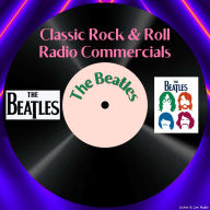 Classic Rock & Rock Radio Commercials - The Beatles