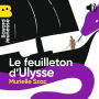 Le feuilleton d'Ulysse: La mythologie grecque en cent épisodes