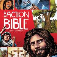 The Action Bible New Testament: God's Redemptive Story