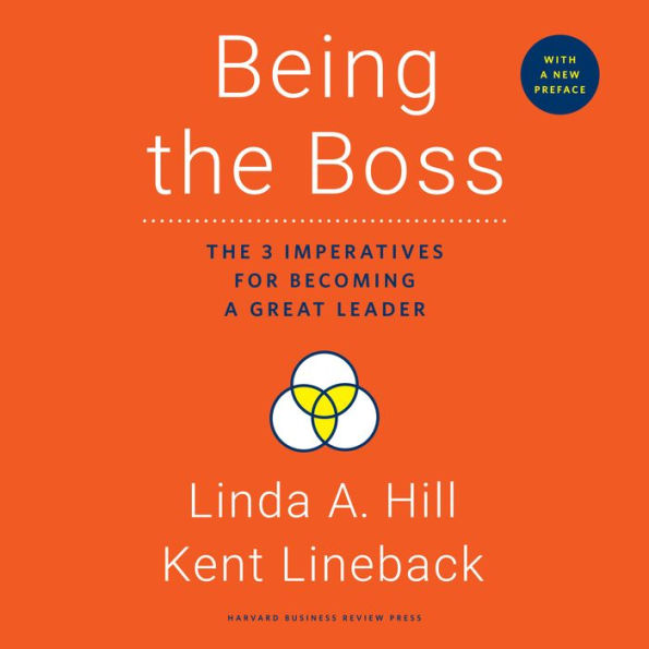 Being the Boss: The 3 Imperatives for Becoming a Great Leader