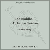 The Buddha-A Unique Teacher