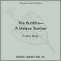 The Buddha-A Unique Teacher