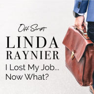 I Lost My Job¿Now What?
