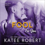 A Fool For You