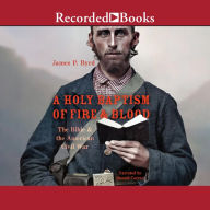 A Holy Baptism of Fire and Blood: The Bible and the American Civil War