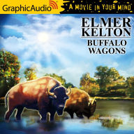 Buffalo Wagons: Dramatized Adaptation