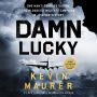 Damn Lucky: One Man's Courage During the Bloodiest Military Campaign in Aviation History