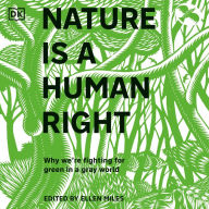 Nature Is a Human Right: Why We're Fighting for Green in a Gray World