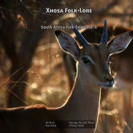 Xhosa Folk-Lore: South African Folk Tales Vol II (Abridged)