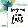 Learning from Loss: A Trauma-Informed Approach to Supporting Grieving Students (Abridged)