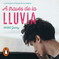 través de la lluvia, A (edición revisada por la autora) (Trilogía Hermanos Hidalgo 3)