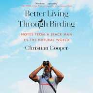 Better Living Through Birding: Notes from a Black Man in the Natural World