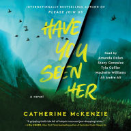 Have You Seen Her: A Novel